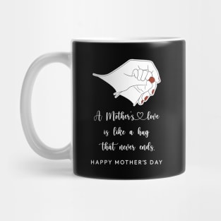 A Mother's Love - Happy Mothers Day Mug